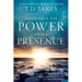 Experience the Power of His Presence: Embracing the Peace, Promise, and Power of God's Nearness
