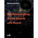 Ein Spaziergang durch Physik und Kunst