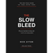 The Slow Bleed