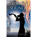 Trumpet Sounds: A Call of Warning & Repentance