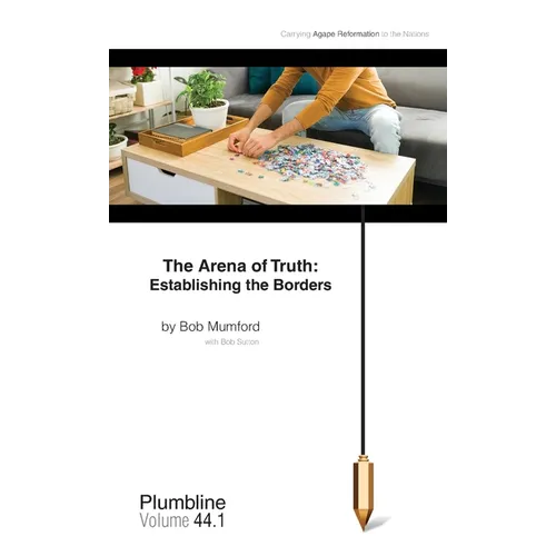 The Arena of Truth: Establishing the Borders