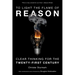 To Light the Flame of Reason: Clear Thinking for the Twenty-First Century