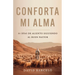 Conforta Mi Alma: 31 Días de Aliento Siguiendo Al Buen Pastor