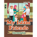 My Islam Friends: Islam Coloring Book