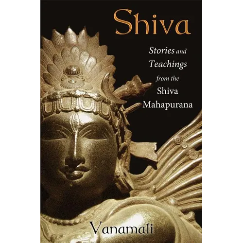 Shiva: Stories and Teachings from the Shiva Mahapurana