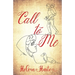 Call to Me