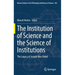 The Institution of Science and the Science of Institutions: The Legacy of Joseph Ben-David