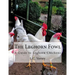 The Leghorn Fowl: A Guide to Leghorn Chickens