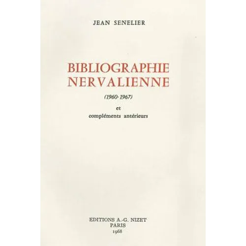 Bibliographie Nervalienne 1960-1967: Et Complements Anterieurs