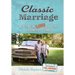 Classic Marriage: Staying in Love as Your Odometer Climbs