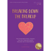 Breaking Down The Breakup: The Four Emotional Phases You Go Through When Dealing With Heartbreak