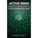 Active Mind Maintenance: Tools and Tips for Improving Cognitive Thinking