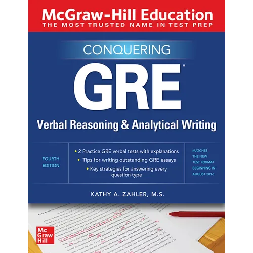 McGraw-Hill Education Conquering GRE Verbal Reasoning and Analytical Writing, Second Edition