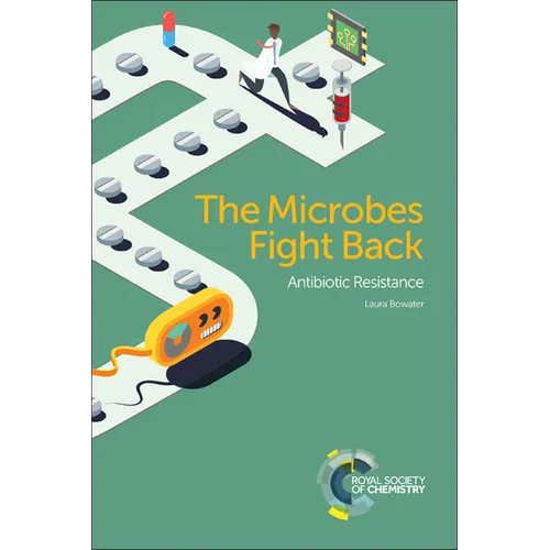 Microbes Fight Back: Antibiotic Resistance