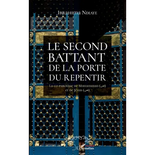 Le second battant de la porte du repentir: La co-parousie de Muhammad et de Jésus