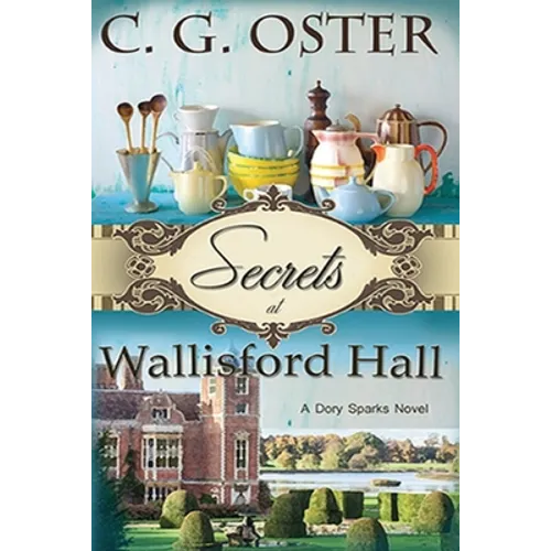 Secrets at Wallisford Hall: A Dory Sparks Novel (Large Print)
