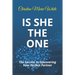Is She THE ONE: The Secrets to Discovering Your Perfect Partner! (An Integrity Dating Success System Book)