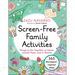 Screen-Free Family Activities: Things to Do Together at Home, Around Town, and in Nature