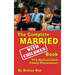The Complete Married... With Children Book: TV's Dysfunctional Family Phenomenon (hardback)