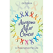 Awesome After Cancer: A Prescription for Life