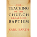 The Teaching of the Church Regarding Baptism