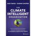 The Climate Intelligent Organization: Build a Prosperous and Resilient Future for the Planet Through AI-Powered Climate Intelligence