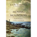 Moving Mountains: Praying with Passion, Confidence, and Authority