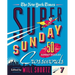 The New York Times Super Sunday Crosswords Volume 7: 50 Sunday Puzzles