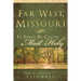 Far West Missouri: It Shall Be Called Most Holy