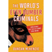 The World's Even Dumber Criminals: Unbelievable True Tales of Crime Gone Wrong