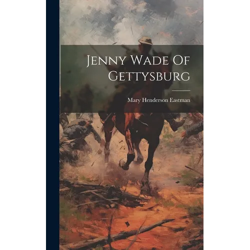 Jenny Wade Of Gettysburg