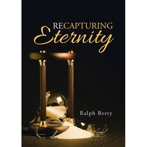 Recapturing Eternity