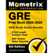 GRE Prep Book 2024-2025 - GRE Study Guide Secrets, 5 Full-Length Practice Tests, 200+ Online Video Tutorials: [8th Edition]