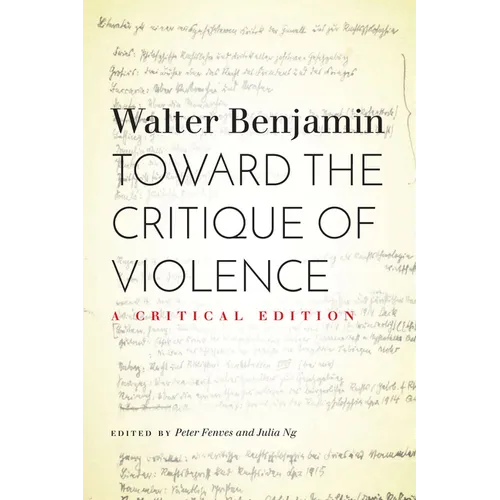 Toward the Critique of Violence: A Critical Edition