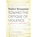 Toward the Critique of Violence: A Critical Edition