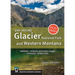 Day Hiking: Glacier National Park & Western Montana: Cabinets, Mission and Swan Ranges, Missoula, Bitterroots (Day Hiking Series)