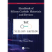 Handbook of Silicon Carbide Materials and Devices