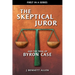 The Skeptical Juror and the Trial of Byron Case