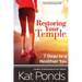 Restore Your Temple: 7 Steps to a Healthier You