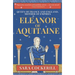 Eleanor of Aquitaine: Queen of France and England, Mother of Empires