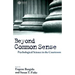 Beyond Common Sense: Psychological Science in the Courtroom