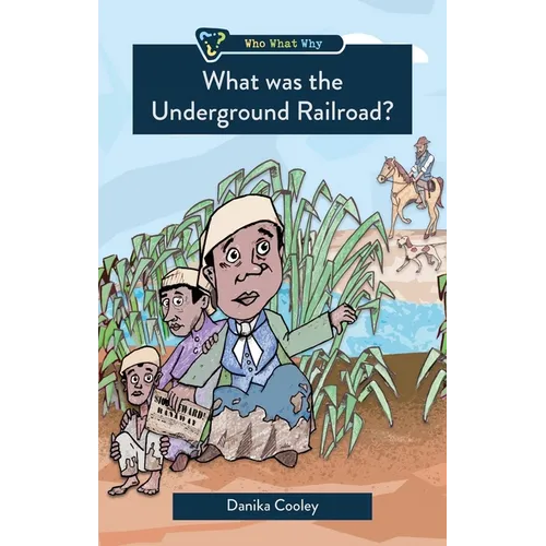 What Was the Underground Railroad?