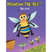 Brandon the Bee(r): Bee Cool