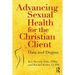 Advancing Sexual Health for the Christian Client: Data and Dogma
