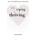 From Coping to Thriving: How to Turn Self-Care into a Way of Life