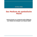 Das Medium als symbolische Macht