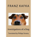 Investigations of a Dog