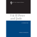 I & II Peter and Jude (2010): A Commentary