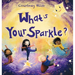 What's Your Sparkle?: Helping kids identify positive behaviors