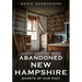 Abandoned New Hampshire: Ghosts of Our Past